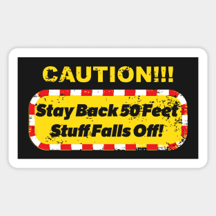 Caution!!! Stay Back 50 Feet! Sticker